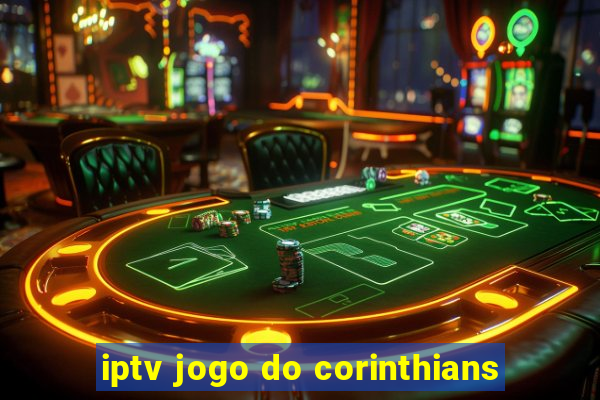 iptv jogo do corinthians